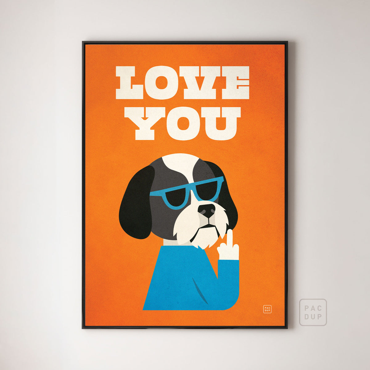 Art print of a Shih Tzu in blue sunglasses raising its middle finger beneath “Love You” text, displayed in a black frame.